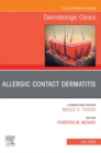 Allergic Contact Dermatitis,An Issue of Dermatologic Clinics - E-Book : Allergic Contact Dermatitis,An Issue of Dermatologic Clinics - E-Book - eBook