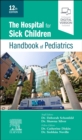 The Hospital for Sick Children Handbook of Pediatrics - Book