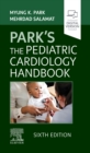 Park's The Pediatric Cardiology Handbook - Book