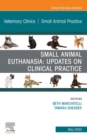 Small Animal Euthanasia,An Issue of Veterinary Clinics of North America: Small Animal Practice - eBook