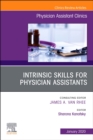 Intrinsic Skills for Physician Assistants An Issue of Physician Assistant Clinics : Volume 5-1 - Book