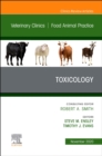 Toxicology, An Issue of Veterinary Clinics of North America: Food Animal Practice : Volume 36-3 - Book