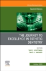 The Journey To Excellence in Esthetic Dentistry, An Issue of Dental Clinics of North America : Volume 64-4 - Book