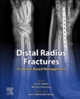 Distal Radius Fractures : Evidence-Based Management - Book
