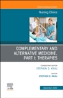 Complementary and Alternative Medicine, Part I: Therapies, An Issue of Nursing Clinics : Volume 55-4 - Book