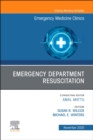 Emergency Department Resuscitation, An Issue of Emergency Medicine Clinics of North America : Volume 38-4 - Book
