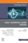 Adult Congenital Heart Disease, An Issue of Cardiology Clinics, E-Book : Adult Congenital Heart Disease, An Issue of Cardiology Clinics, E-Book - eBook
