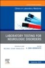Laboratory Testing for Neurologic Disorders, An Issue of the Clinics in Laboratory Medicine - eBook