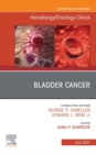 Bladder Cancer, An Issue of Hematology/Oncology Clinics of North America, E-Book : Bladder Cancer, An Issue of Hematology/Oncology Clinics of North America, E-Book - eBook