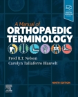 A Manual of Orthopaedic Terminology, E-Book - eBook