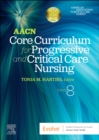 AACN Core Curriculum for Progressive and Critical Care Nursing - Book