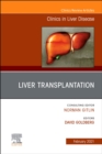 Liver Transplantation, An Issue of Clinics in Liver Disease : Volume 25-1 - Book