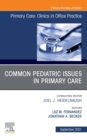 Common Pediatric Issues, An Issue of Primary Care: Clinics in Office Practice,E-Book : Common Pediatric Issues, An Issue of Primary Care: Clinics in Office Practice,E-Book - eBook