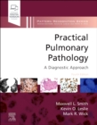 Practical Pulmonary Pathology : A Diagnostic Approach - Book