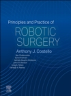 Principles and Practice of Robotic Surgery - E-Book - eBook