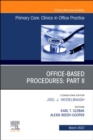 Office-Based Procedures: Part II, An Issue of Primary Care: Clinics in Office Practice, E-Book : Office-Based Procedures: Part II, An Issue of Primary Care: Clinics in Office Practice, E-Book - eBook