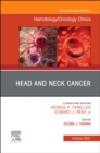 Head and Neck Cancer, An Issue of Hematology/Oncology Clinics of North America, E-Book : Head and Neck Cancer, An Issue of Hematology/Oncology Clinics of North America, E-Book - eBook