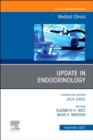 Update in Endocrinology, An Issue of Medical Clinics of North America : Volume 105-6 - Book