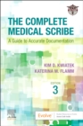 The Complete Medical Scribe : A Guide to Accurate Documentation - Book