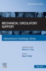 Mechanical Circulatory Support, An Issue of Interventional Cardiology Clinics - eBook
