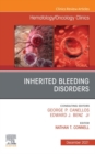 Inherited Bleeding Disorders, An Issue of Hematology/Oncology Clinics of North America, E-Book : Inherited Bleeding Disorders, An Issue of Hematology/Oncology Clinics of North America, E-Book - eBook