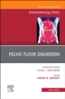 Pelvic Floor Disorders, An Issue of Gastroenterology Clinics of North America, E-Book - eBook