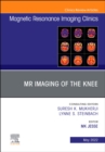 MR Imaging of The Knee, An Issue of Magnetic Resonance Imaging Clinics of North America : Volume 30-2 - Book