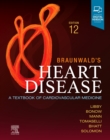 Braunwald's Heart Disease, Single Volume : A Textbook of Cardiovascular Medicine - Book