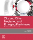 Zika and Other Neglected and Emerging Flaviviruses : The Continuing Threat to Human Health - Book