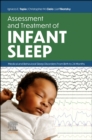 Assessment and Treatment of Infant Sleep: Medical and Behavioral Sleep Disorders from Birth to 24 Months - INK : Medical and Behavioral Sleep Disorders from Birth to 24 Months - eBook