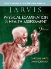 Study Guide & Laboratory Manual for Physical Examination & Health Assessment E-Book - eBook