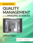 Quality Management in the Imaging Sciences - E-Book : Quality Management in the Imaging Sciences - E-Book - eBook