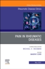 Pain in Rheumatic Diseases, An Issue of Rheumatic Disease Clinics of North America, E-Book : Pain in Rheumatic Diseases, An Issue of Rheumatic Disease Clinics of North America, E-Book - eBook