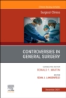 Controversies in General Surgery, An Issue of Surgical Clinics : Volume 101-6 - Book