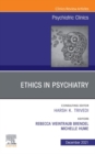 Psychiatric Ethics, An Issue of Psychiatric Clinics of North America, E-Book - eBook
