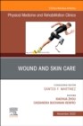 Wound and Skin Care, An Issue of Physical Medicine and Rehabilitation Clinics of North America : Volume 33-4 - Book