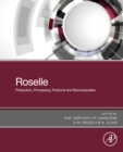 Roselle : Production, Processing, Products and Biocomposites - eBook