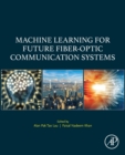 Machine Learning for Future Fiber-Optic Communication Systems - Book