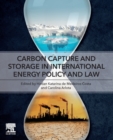 Carbon Capture and Storage in International Energy Policy and Law - Book