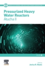 Pressurized Heavy Water Reactors : Atucha II Volume 8 - Book
