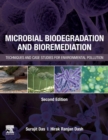 Microbial Biodegradation and Bioremediation : Techniques and Case Studies for Environmental Pollution - Book