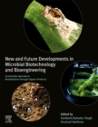 New and Future Developments in Microbial Biotechnology and Bioengineering : Sustainable Agriculture: Revitalization through Organic Products - Book