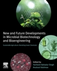 New and Future Developments in Microbial Biotechnology and Bioengineering : Sustainable Agriculture: Revisiting Green Chemicals - Book