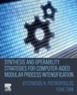 Synthesis and Operability Strategies for Computer-Aided Modular Process Intensification - Book