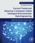 Current Trends and Advances in Computer-Aided Intelligent Environmental Data Engineering - Book