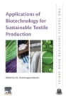 Applications of Biotechnology for Sustainable Textile Production - Book