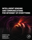 Intelligent Sensing and Communications for Internet of Everything - Book