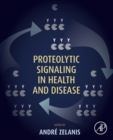 Proteolytic Signaling in Health and Disease - Book