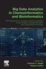 Big Data Analytics in Chemoinformatics and Bioinformatics : With Applications to Computer-Aided Drug Design, Cancer Biology, Emerging Pathogens and Computational Toxicology - Book