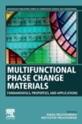 Multifunctional Phase Change Materials : Fundamentals, Properties and Applications - Book
